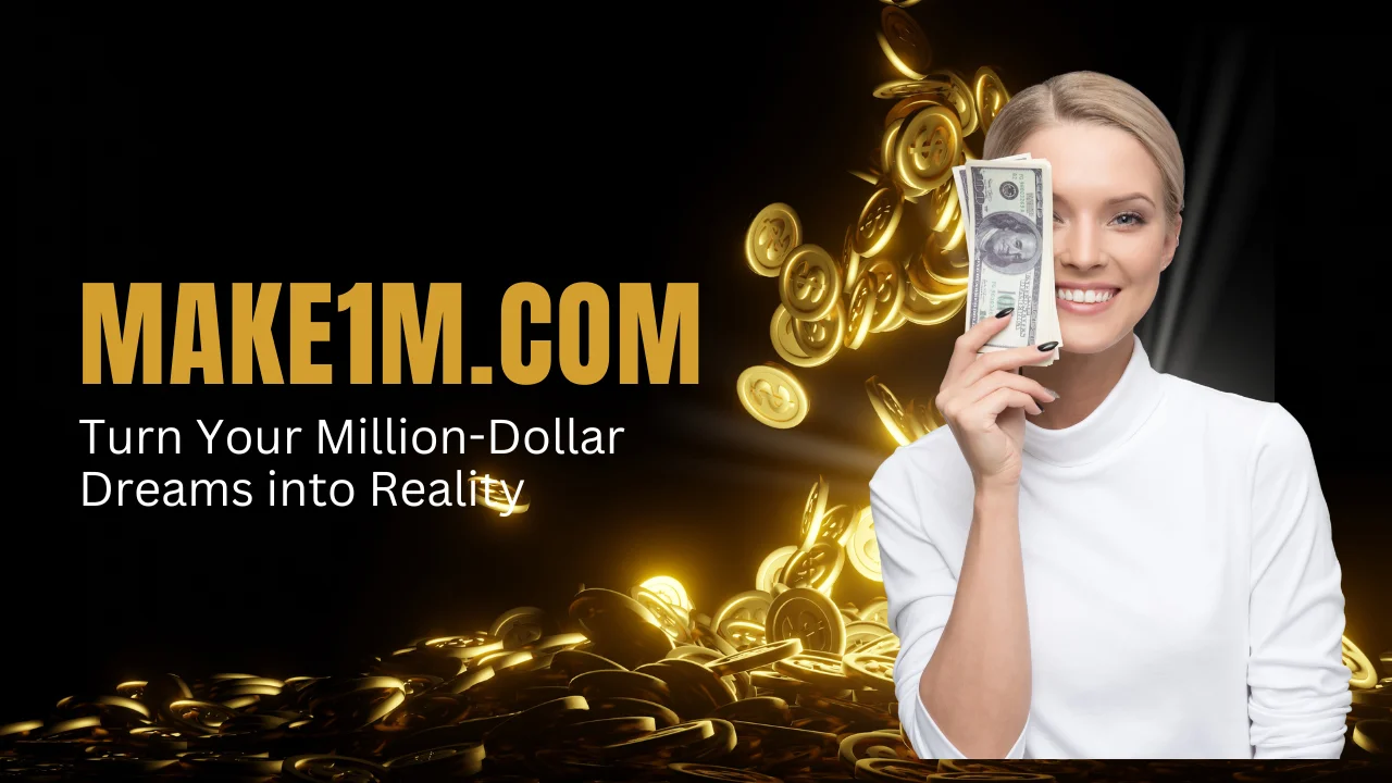 Unlocking the Secrets of make1m-com-5-million: A Pathway to Online Wealth